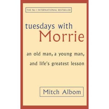 Tuesdays With Morrie: An old man, a young man, and life's greatest lesson  Paperback (English): Buy Tuesdays With Morrie: An old man, a young man, and  life's greatest lesson Paperback (English) Online