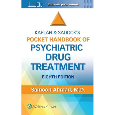 Kaplan & Sadock's Pocket Handbook of Psychiatric Drug Treatment, 8th Edition