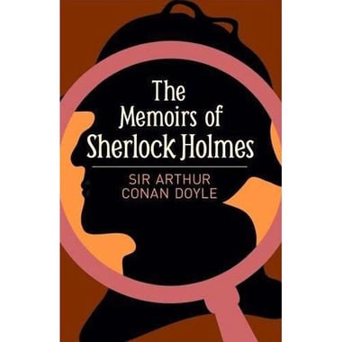 The Memoirs of Sherlock Holmes (Arcturus Essential)