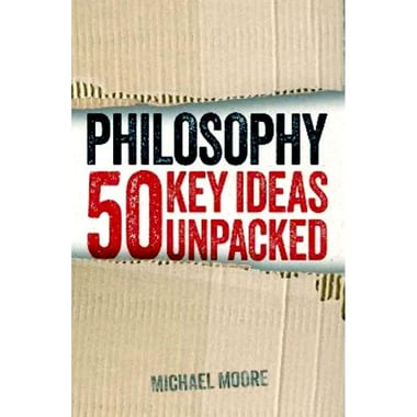 Philosophy - 50 Key Ideas Unpacked