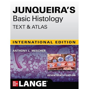 Junqueira's Basic Histology, Text & Atlas, 17th International Edition (McGraw Hill Lange)