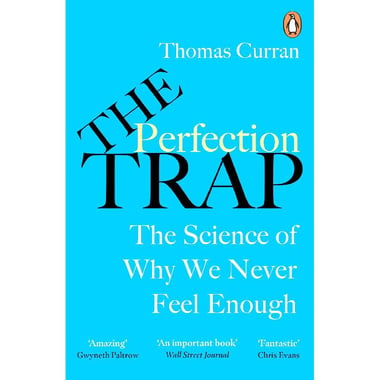 The Perfection Trap - The Science of Why We Never Feel Enough