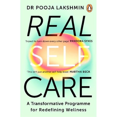 Real Self Care - A Transformative Programme for Redefining Wellness