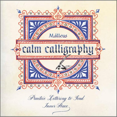 Calm Calligraphy - Practice Lettering to Find Inner Peace