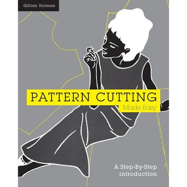 Pattern Cutting Made Easy - A Step-by-Step Introduction
