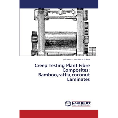 Creep Testing Plant Fibre Composites: Bamboo, Raffia, Coconut Laminates