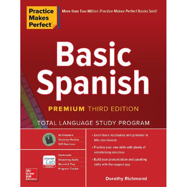 Practice Makes Perfect: Basic Spanish، Premium 3rd Edition - Total Language Study Program