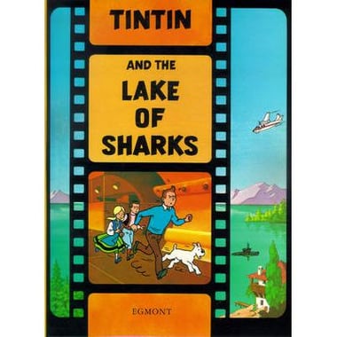 TinTin and The Lake of Sharks (The Adventures of TinTin)