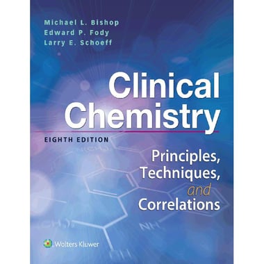 Clinical Chemistry، Eight Edition - Principles، Techniques، Correlations