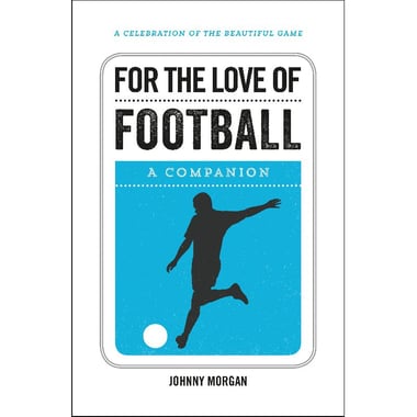 For The Love of Football، A Companion