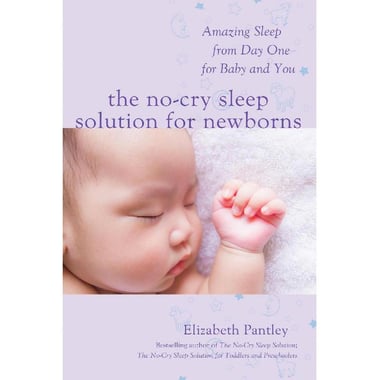 The No-Cry Sleep Solution for Newborns - Amazing Sleep from Day One, For Baby and You