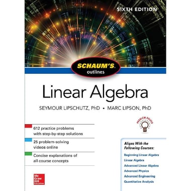Schaum's Outline of Linear Algerbra، 6th Edition