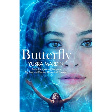 Butterfly - From Refugee to Olympian، My Story of Rescue، Hope and Triumph